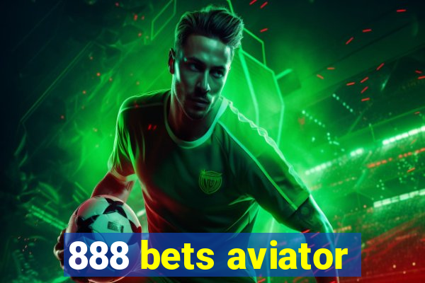 888 bets aviator